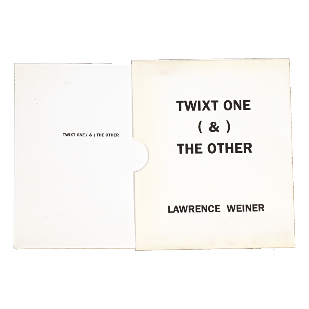 Lawrence Weiner: Twixt One & The Other