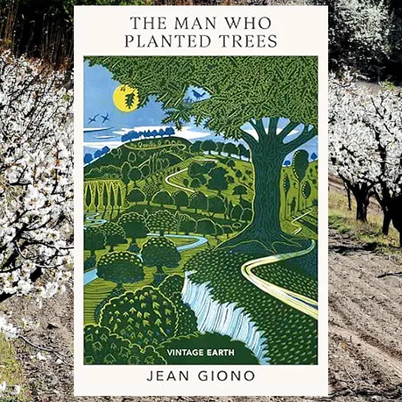 The Man Who Planted Trees by Jean Giono
